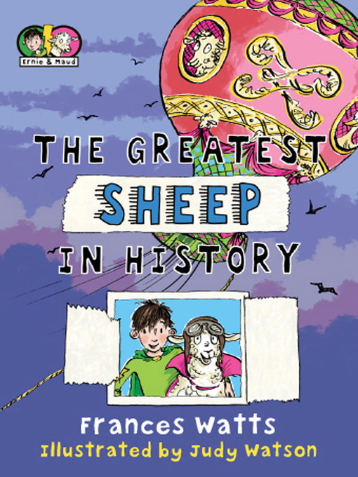 Title details for The Greatest Sheep in History by Frances Watts - Available